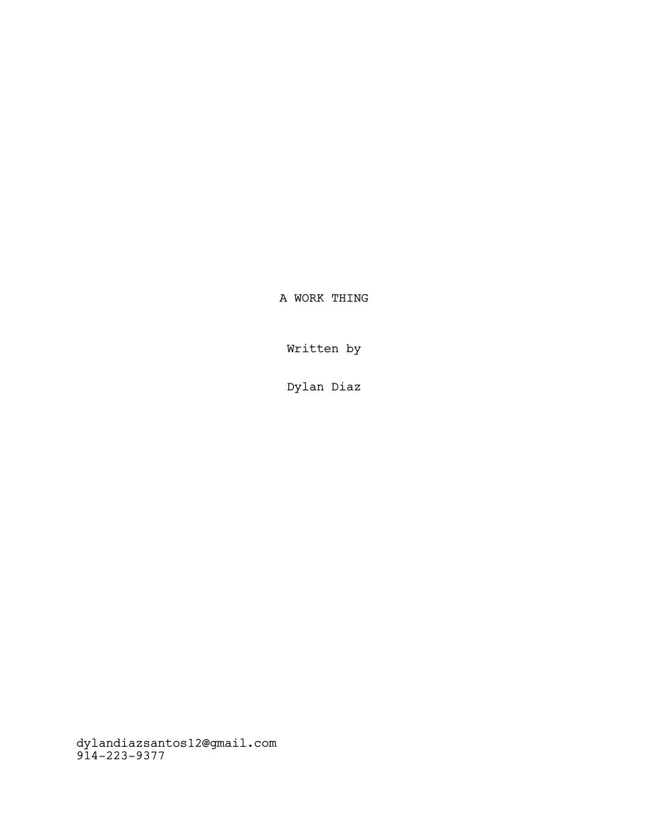 Title page of A Work Thing, a screenplay by Dylan Diaz